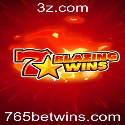 765bet - Descubra o Mundo Empolgante de BlazingWins