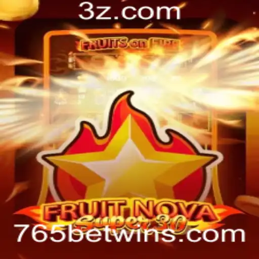 FruitrNovaSupe30: Descubra o Universo do Jogo com 765bet